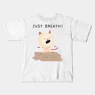 Just breath! Kids T-Shirt